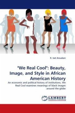 &quote;We Real Cool&quote;: Beauty, Image, and Style in African American History