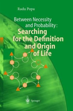 Between Necessity and Probability: Searching for the Definition and Origin of Life - Popa, Radu