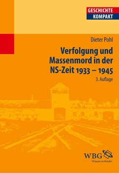 Verfolgung und Massenmord in der NS-Zeit 1933-1945 - Pohl, Dieter