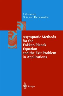 Asymptotic Methods for the Fokker-Planck Equation and the Exit Problem in Applications - Grasman, Johan;Herwaarden, Onno A., van
