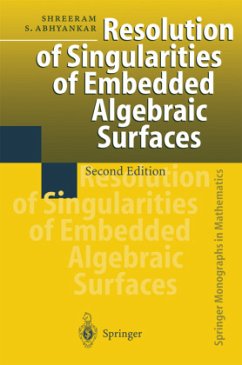 Resolution of Singularities of Embedded Algebraic Surfaces - Abhyankar, Shreeram S.