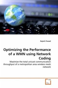 Optimizing the Performance of a WMN using Network Coding - Prasad, Rajesh