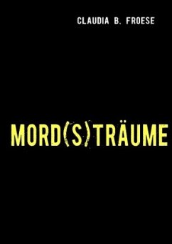 MORD(S)TRÄUME - Froese, Claudia B.