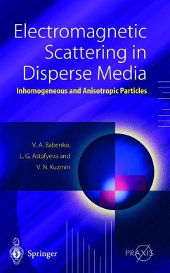 Electromagnetic Scattering in Disperse Media - Babenko, Victor A.;Astafyeva, Ludmila G.;Kuzmin, Vladimir N.
