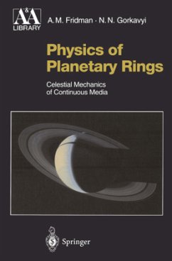 Physics of Planetary Rings - Fridman, Alexei M.;Gorkavyi, Nikolai N.