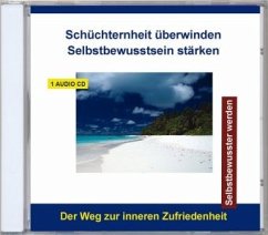 Schüchternheit überwinden - Selbstbewusstsein stärken, 1 Audio-CD - Komponist: Verlag Thomas Rettenmaier