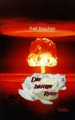 Die blutige Rose - Böschen, Ralf