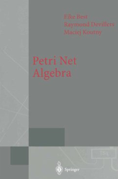 Petri Net Algebra - Best, Eike;Devillers, Raymond;Koutny, Maciej