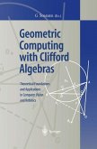 Geometric Computing with Clifford Algebras