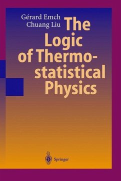 The Logic of Thermostatistical Physics - Emch, Gerard G.;Liu, Chuang