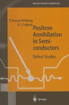 Positron Annihilation in Semiconductors - Krause-Rehberg, Reinhard;Leipner, Hartmut S.