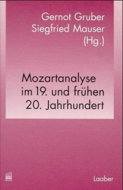 Mozartanalyse im 19. und frühen 20. Jahrhundert - Gruber, Gernot / Mauser, Siegfried (Hgg.)