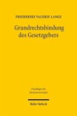 Grundrechtsbindung des Gesetzgebers