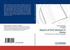 Aspects of Oral Literature in Ghana - Nsoh, Ephraim Avea;R.Fusheini, A.;Ababila, J. A.