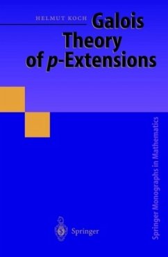 Galois Theory of p-Extensions - Koch, Helmut