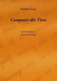 Computer der Tiere - Franz, Hartmut