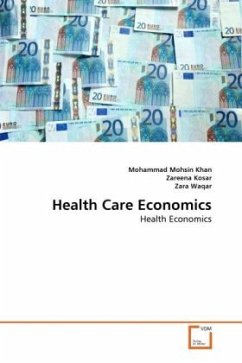 Health Care Economics - Mohsin Khan, Mohammad;Kosar, Zareena;Waqar, Zara