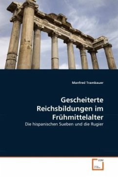 Gescheiterte Reichsbildungen im Frühmittelalter - Trambauer, Manfred