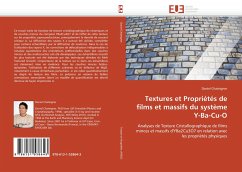 Textures et Propriétés de films et massifs du système Y-Ba-Cu-O - Chateigner, Daniel