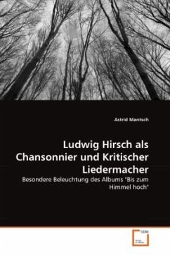 Ludwig Hirsch als Chansonnier und Kritischer Liedermacher - Mantsch, Astrid