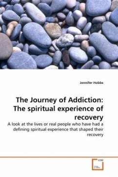 The Journey of Addiction: The spiritual experience of recovery - Hobbs, Jennifer