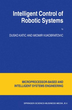 Intelligent Control of Robotic Systems - Katic, D.;Vukobratovic, M.