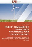 Etude Et Commande de Generatrices Asynchrones Pour l'Energie Eolienne