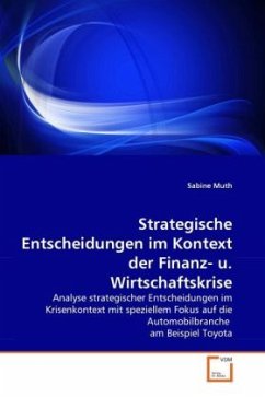 Strategische Entscheidungen im Kontext der Finanz- u. Wirtschaftskrise - Muth, Sabine