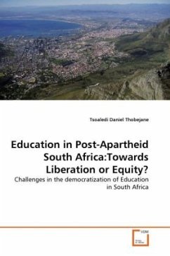 Education in Post-Apartheid South Africa:Towards Liberation or Equity? - Thobejane, Tsoaledi Daniel