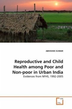 Reproductive and Child Health among Poor and Non-poor in Urban India