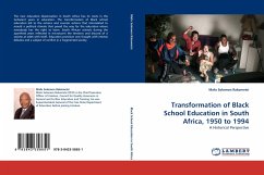 Transformation of Black School Education in South Africa, 1950 to 1994 - Rakometsi, Mafu Solomon