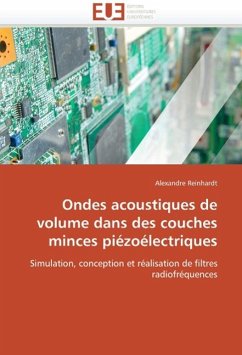 Ondes Acoustiques de Volume Dans Des Couches Minces Piézoélectriques - Reinhardt, Alexandre