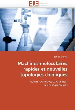 Machines Moléculaires Rapides Et Nouvelles Topologies Chimiques