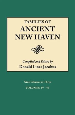 Families of Ancient New Haven. Originally Published as New Haven Genealogical Magazine, Volumes I-VIII [1922-1932] and Cross-Index Volume [1939]. Nine
