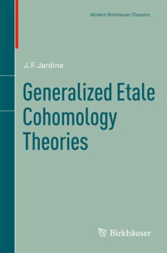 Generalized Etale Cohomology Theories - Jardine, John F.