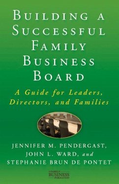 Building a Successful Family Business Board - Pendergast, Jennifer M.;Ward, John L.;Loparo, Kenneth A.
