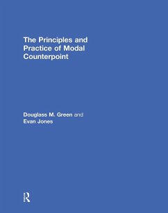 The Principles and Practice of Modal Counterpoint - Green, Douglass; Jones, Evan