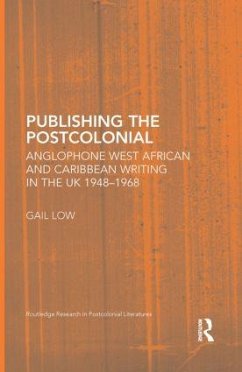 Publishing the Postcolonial - Low, Gail