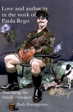 Love and authority in the work of Paula Rego - Rosengarten, Ruth