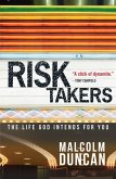 Risk Takers: Living as God Intended
