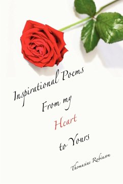 Inspirational Poems from My Heart to Yours - Robinson, Thomasine
