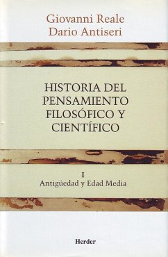 Historia del pensamiento filosófico y científico. Tomo I. Antigüedad y Edad Media - Reale, Giovanni; Antiseri, Dario