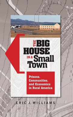 The Big House in a Small Town - Williams, Eric