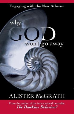 Why God Won't Go Away - McGrath, Alister, DPhil, DD