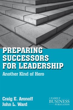 Preparing Successors for Leadership - Aronoff, C.;Ward, J.