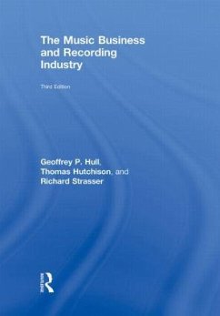 The Music Business and Recording Industry - Hull, Geoffrey P; Hull, Geoffrey; Hutchison, Thomas