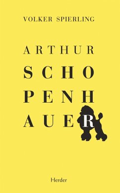 Arthur Schopenhauer - Spierling, Volker