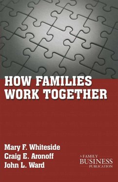 How Families Work Together - Whiteside, Mary F.;Aronoff, Craig E.;Ward, John L.