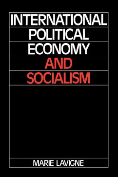 International Political Economy and Socialism - Lavigne, Marie