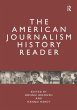 The American Journalism History Reader - Bild 1